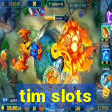 tim slots